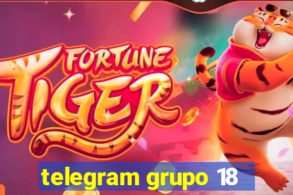 telegram grupo 18